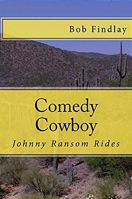 Comedy Cowboy: Johnny Ransom Rides-..