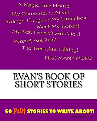 Evan's Book Of Short Stories-..
