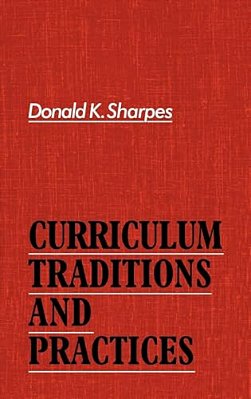 Curriculum Traditions And Practices-..