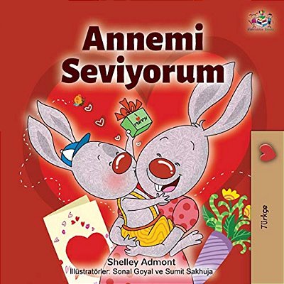 I Love My Mom (Turkish Edition): Annemi Seviyorum-..
