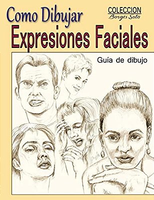 Como Dibujar Expresiones Faciales: La Anatomia Humana-..