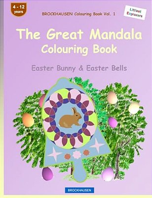 Brockhausen Colouring Book Vol. 1 - The Great Mandala Colouring Book: Easter Bunny & Easter Bells-..