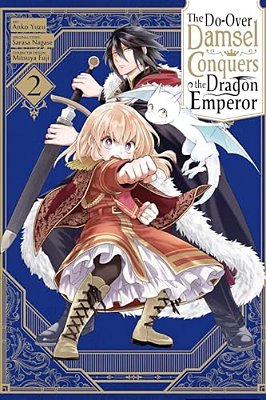 The Do-Over Damsel Conquers The Dragon Emperor, Vol. 2 (Manga)-..