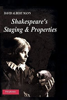 Shakespeare's Staging And Properties-..