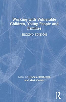 Working With Vulnerable Children, Young People And Families-..
