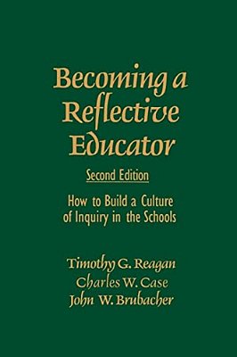 Becoming A Reflective Educator: How To Build A Culture Of Inquiry In The Schools-..