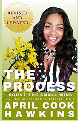 The Process: Count The Small Wins-..