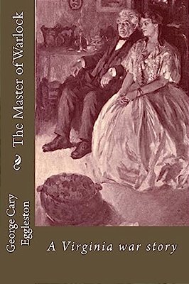 The Master Of Warlock: A Virginia War Story-..