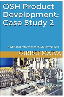 Osh Product Development: Case Study 2: Additional Reference For Osh Developers-..