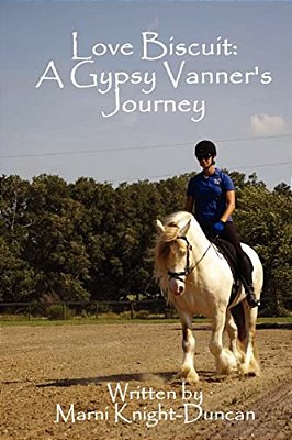 Love Biscuit: A Gypsy Vanner's Journey-..