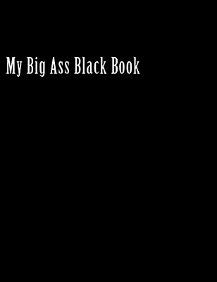 My Big Ass Black Book-..