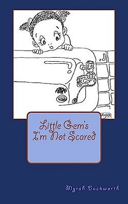 I'm Not Scared: Little Gem's-..