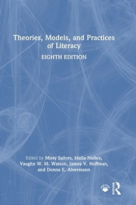 Theories, Models, And Practices Of Literacy-..