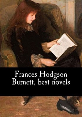 Frances Hodgson Burnett, Best Novels-..