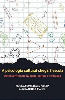 Cultural Psychology In Schools: Human Development, Culture And Education-..