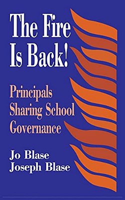 The Fire Is Back!: Principals Sharing School Governance-..