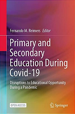 Primary And Secondary Education During Covid-19: Disruptions To Educational Opportunity During A Pandemic-..