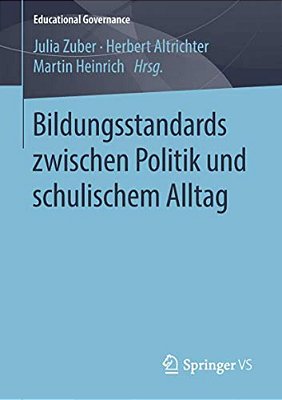 Bildungsstandards Zwischen Politik Und Schulischem Alltag-..