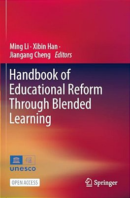 Handbook Of Educational Reform Through Blended Learning-..