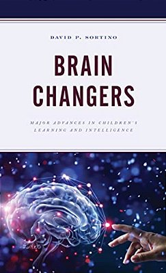 Brain Changers: Major Advances In Children's Learning And Intelligence-..