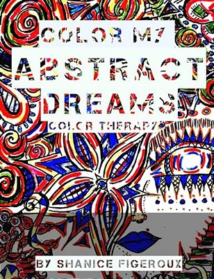 Color My Abstract Dreams: Abstract Colors-..