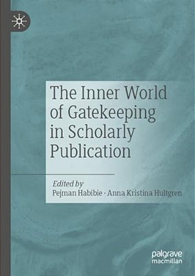 The Inner World Of Gatekeeping In Scholarly Publication-..