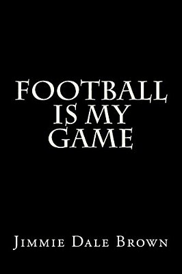 Football Is My Game-..