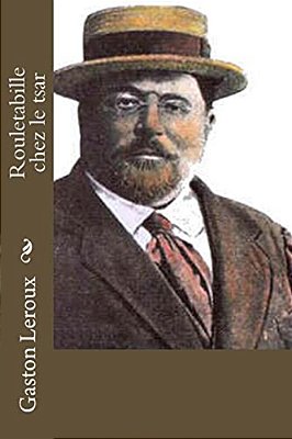 Rouletabille Chez Le Tsar-..