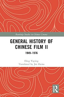 General History Of Chinese Film II: 1949-1976-..