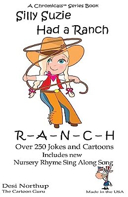 Silly Suzie Had A Ranch: Jokes & Cartoons In Black And White-..