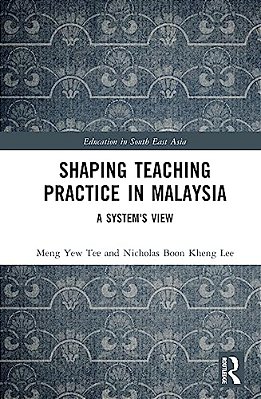 Shaping Teaching Practice In Malaysia: A System's View-..