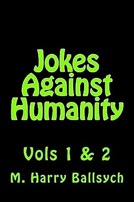 Jokes Against Humanity: Vols 1 & 2-..