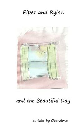 Piper And Rylan And The Beautiful Day-..
