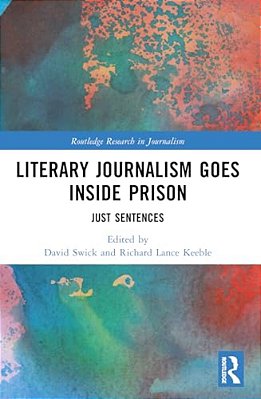 Literary Journalism Goes Inside Prison: Just Sentences-..
