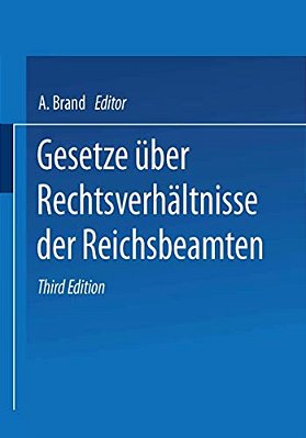 Gesetze Über Die Rechtsverhältnisse Der Reichsbeamten: Reichsbeamtengesetz Hinterbliebenenfürsorgegesetz Unfallfürsorgegesetz-..