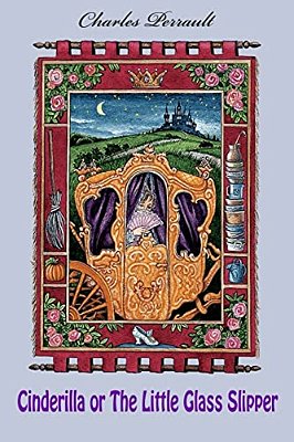 Cinderilla Or The Little Glass Slipper-..