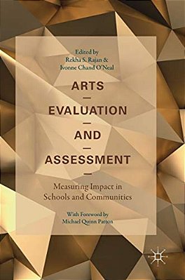 Arts Evaluation And Assessment: Measuring Impact In Schools And Communities-..