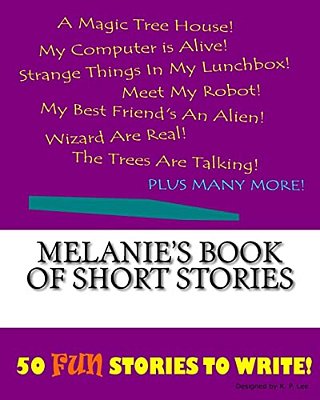 Melanie's Book Of Short Stories-..
