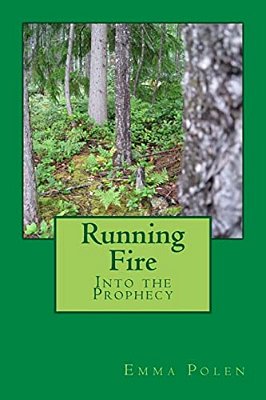 Running Fire: Into The Prophecy-..
