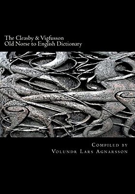 The Cleasby & Vigfusson Old Norse To English Dictionary-..