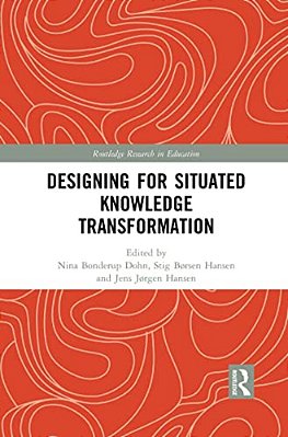 Designing For Situated Knowledge Transformation-..