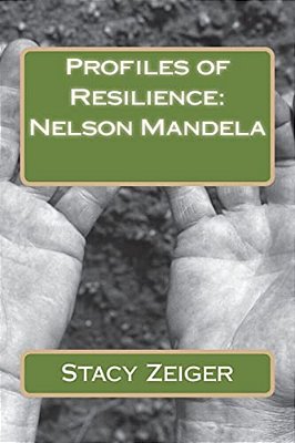 Profiles Of Resilience: Nelson Mandela-..