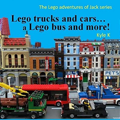 Lego Trucks And Cars... A Lego Bus And More!: Lego Adventures Of Jack-..