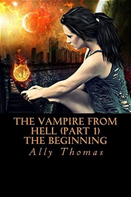 The Vampire From Hell (Part 1) - The Beginning-..