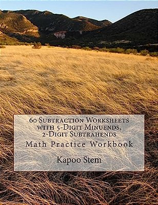60 Subtraction Worksheets With 5-Digit Minuends, 2-Digit Subtrahends: Math Practice Workbook-..