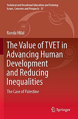 The Value Of Tvet In Advancing Human Development And Reducing Inequalities: The Case Of Palestine-..