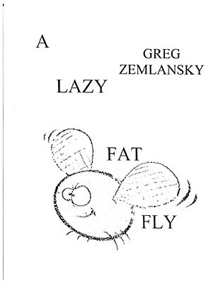 A Lazy Fat Fly-..