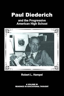 Paul Diederich And The Progressive American High School-..