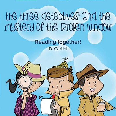 The Three Detectives And The Mystery Of The Broken Window-..
