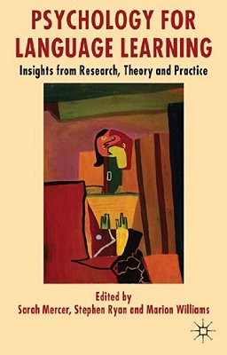 Psychology For Language Learning: Insights From Research, Theory And Practice-..